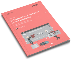 Whitepaper Erfolgreiches Wachstum im E-Commerce otago